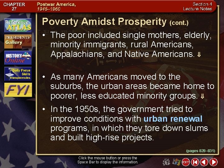 Poverty Amidst Prosperity (cont. ) • The poor included single mothers, elderly, minority immigrants,