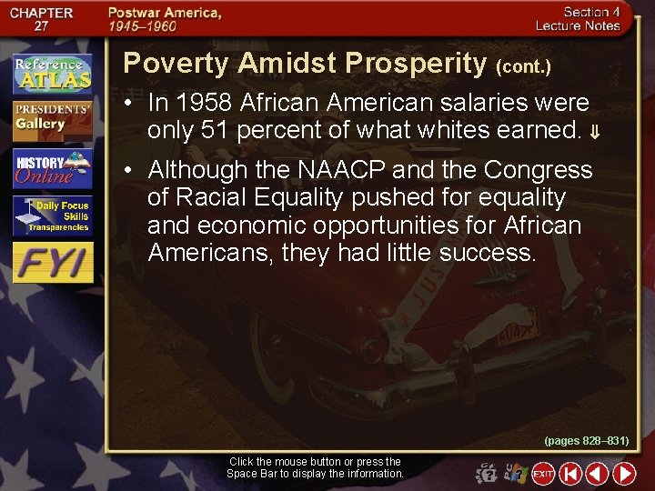 Poverty Amidst Prosperity (cont. ) • In 1958 African American salaries were only 51