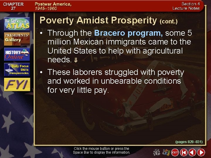 Poverty Amidst Prosperity (cont. ) • Through the Bracero program, some 5 million Mexican