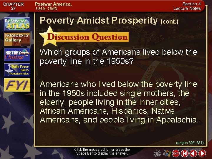Poverty Amidst Prosperity (cont. ) Which groups of Americans lived below the poverty line