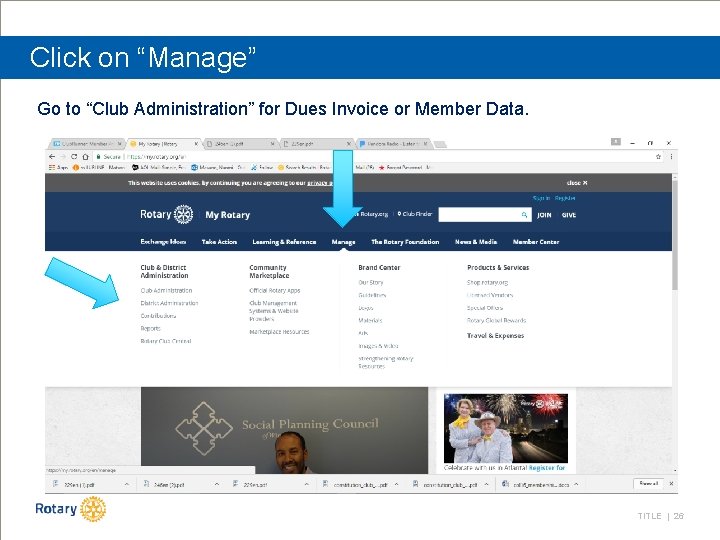 Click on “Manage” Go to “Club Administration” for Dues Invoice or Member Data. TITLE