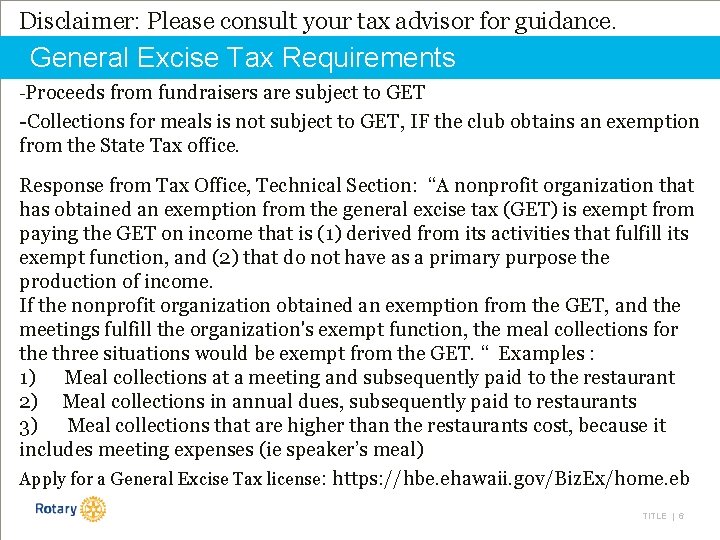 Disclaimer: Please consult your tax advisor for guidance. General Excise Tax Requirements -Proceeds from