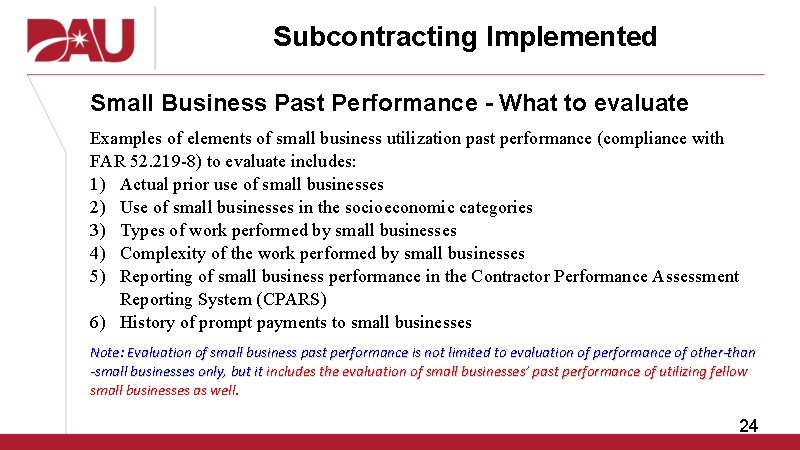 Subcontracting Implemented Small Business Past Performance - What to evaluate Examples of elements of