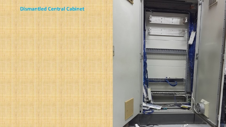 Dismantled Central Cabinet 
