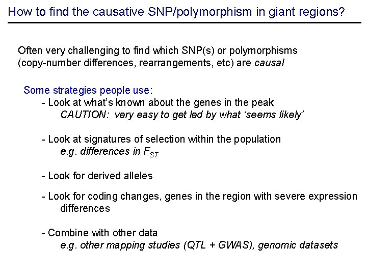 How to find the causative SNP/polymorphism in giant regions? Often very challenging to find
