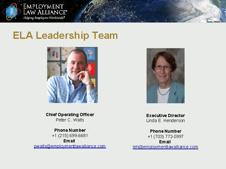 ELA Leadership Team Chief Operating Officer Peter C. Walts Executive Director Linda E. Henderson