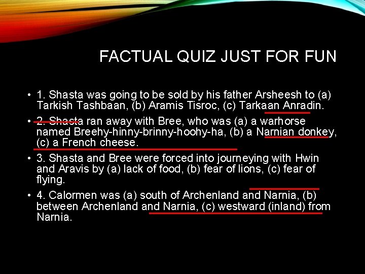 FACTUAL QUIZ JUST FOR FUN • 1. Shasta was going to be sold by
