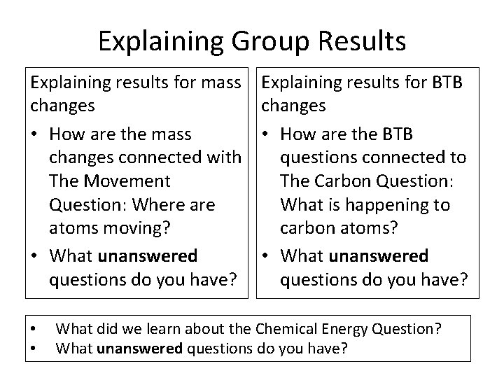 Explaining Group Results Explaining results for mass changes • How are the mass changes