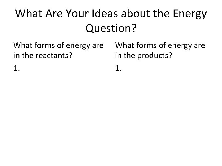 What Are Your Ideas about the Energy Question? What forms of energy are in
