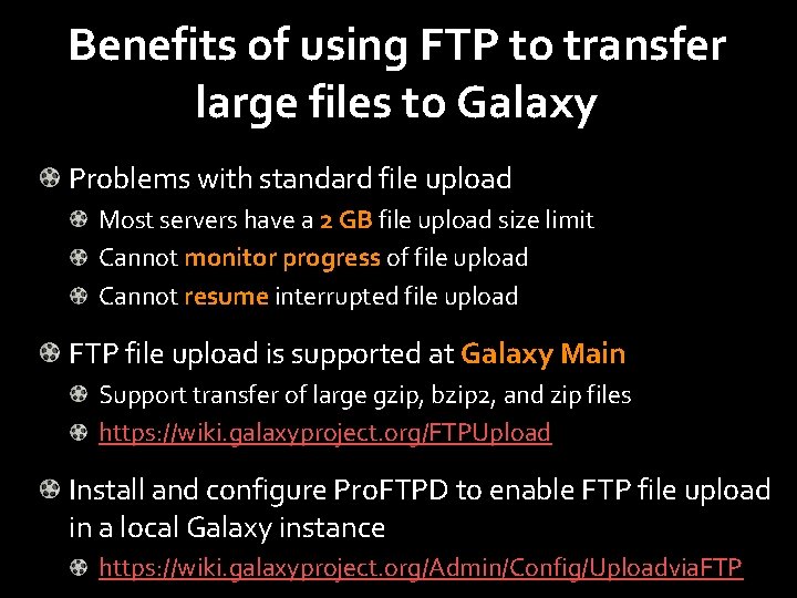 Benefits of using FTP to transfer large files to Galaxy Problems with standard file