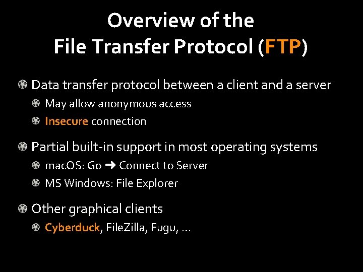 Overview of the File Transfer Protocol (FTP) Data transfer protocol between a client and