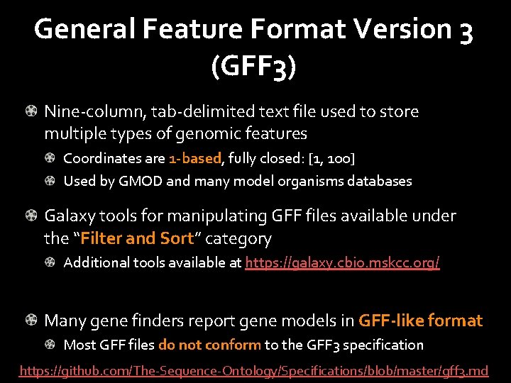 General Feature Format Version 3 (GFF 3) Nine-column, tab-delimited text file used to store