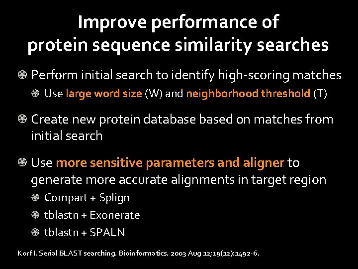 Improve performance of protein sequence similarity searches Perform initial search to identify high-scoring matches