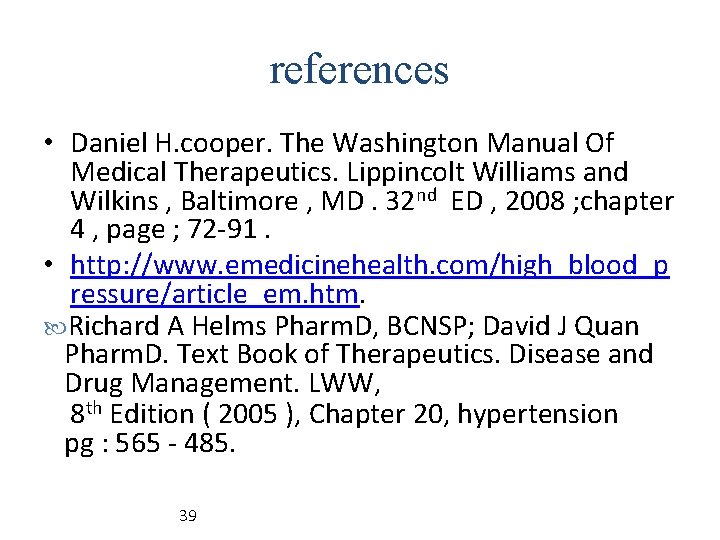 references • Daniel H. cooper. The Washington Manual Of Medical Therapeutics. Lippincolt Williams and