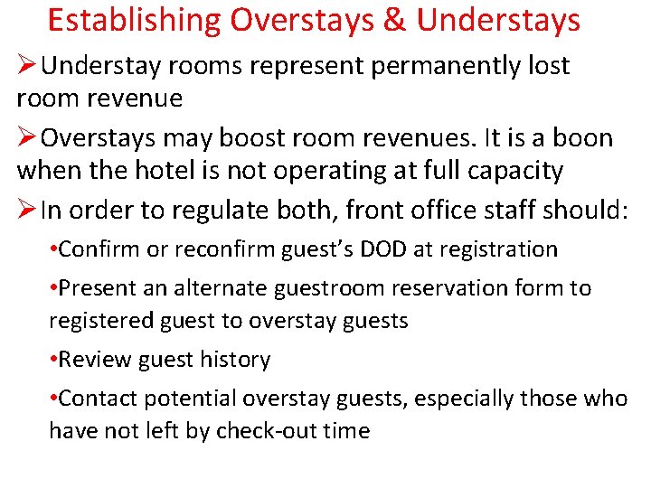 Establishing Overstays & Understays ØUnderstay rooms represent permanently lost room revenue ØOverstays may boost Establishing Overstays & Understays ØUnderstay rooms represent permanently lost room revenue ØOverstays may boost