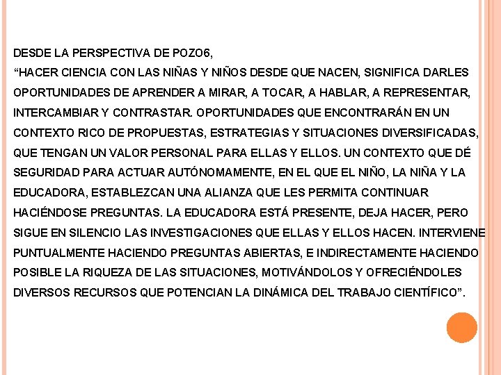 DESDE LA PERSPECTIVA DE POZO 6, “HACER CIENCIA CON LAS NIÑAS Y NIÑOS DESDE