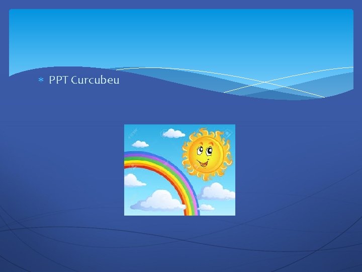  PPT Curcubeu P 