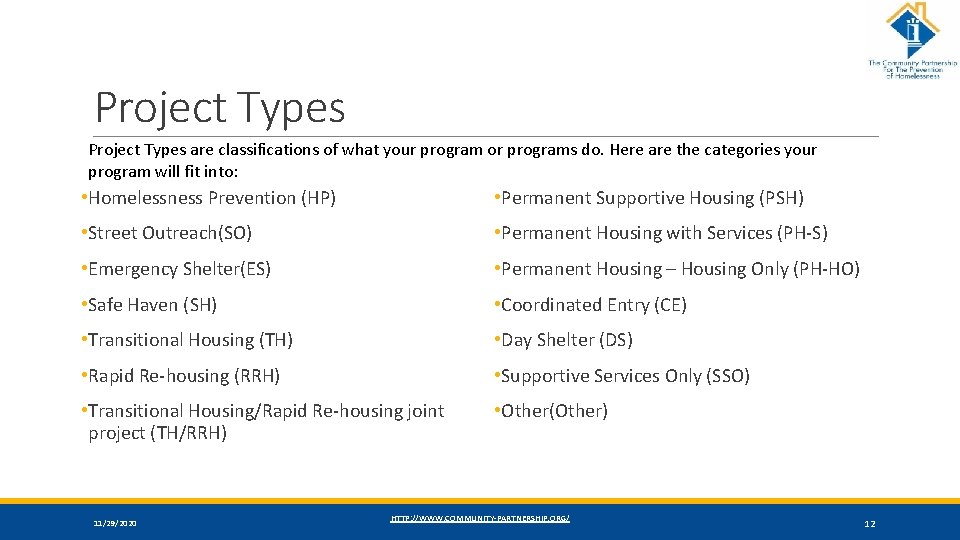 Project Types are classifications of what your program or programs do. Here are the
