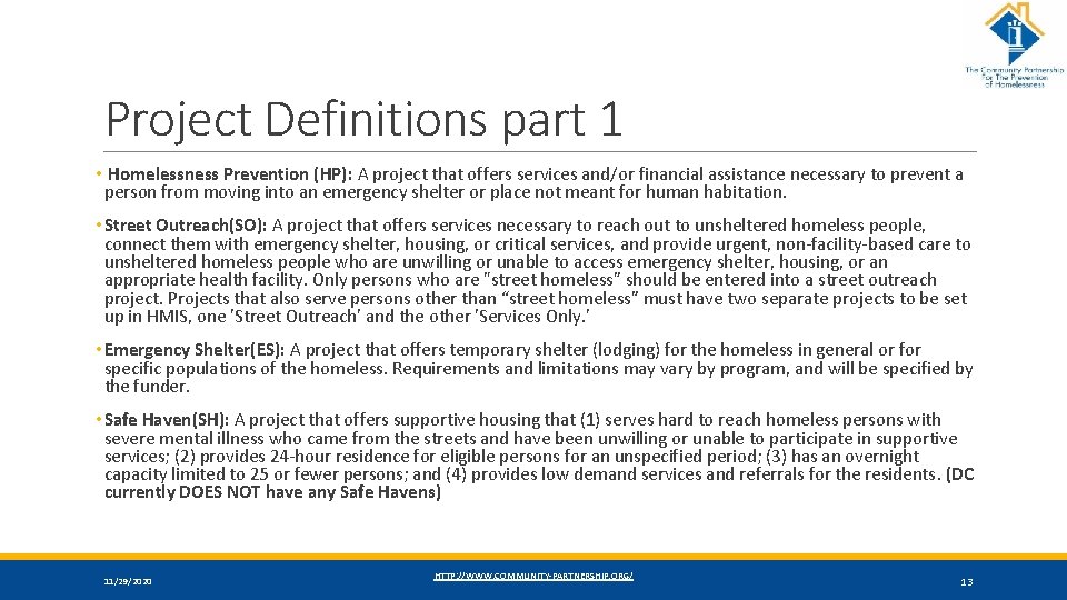 Project Definitions part 1 • Homelessness Prevention (HP): A project that offers services and/or