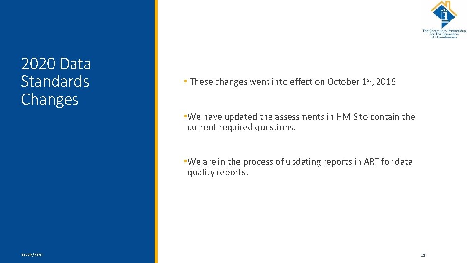 2020 Data Standards Changes • These changes went into effect on October 1 st,