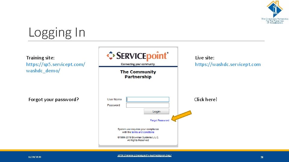 Logging In Training site: https: //sp 5. servicept. com/ washdc_demo/ Live site: https: //washdc.