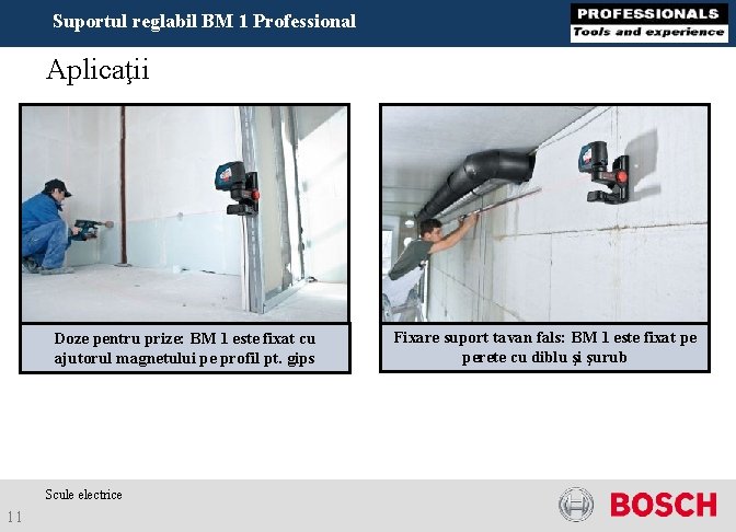 Suportul reglabil BM 1 Professional Aplicaţii Doze pentru prize: BM 1 este fixat cu