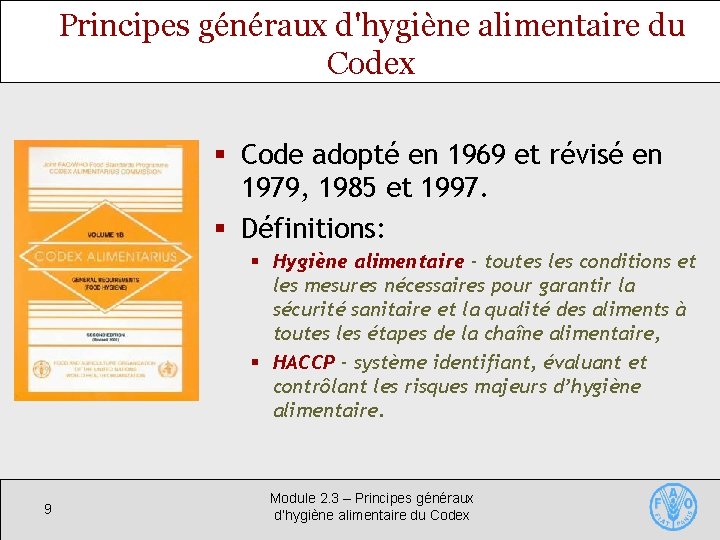 Principes généraux d'hygiène alimentaire du Codex § Code adopté en 1969 et révisé en