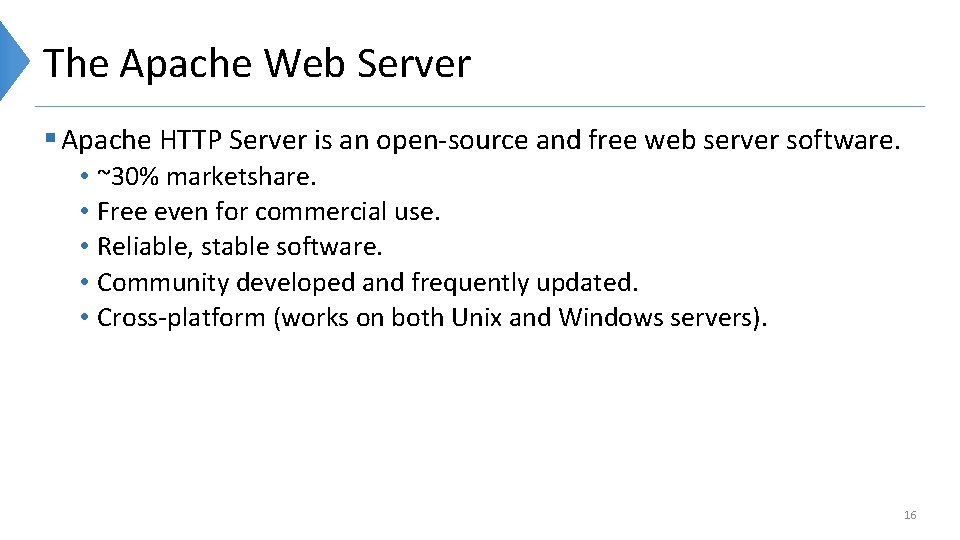 The Apache Web Server § Apache HTTP Server is an open-source and free web