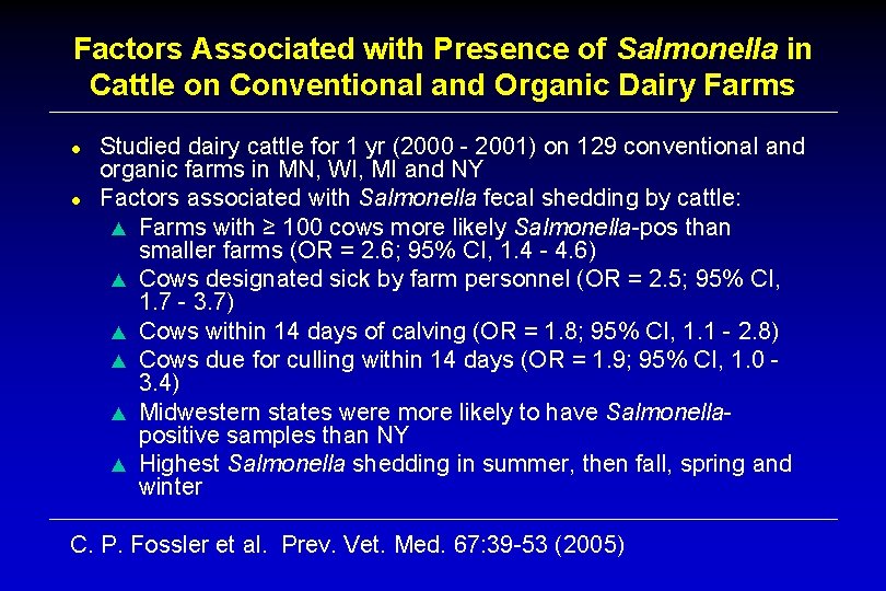 Factors Associated with Presence of Salmonella in Cattle on Conventional and Organic Dairy Farms