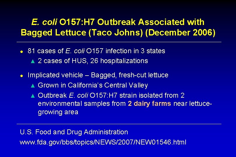 E. coli O 157: H 7 Outbreak Associated with Bagged Lettuce (Taco Johns) (December