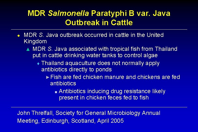 MDR Salmonella Paratyphi B var. Java Outbreak in Cattle ● MDR S. Java outbreak