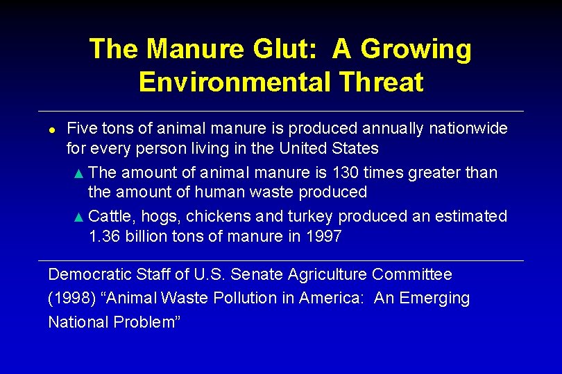 The Manure Glut: A Growing Environmental Threat ● Five tons of animal manure is