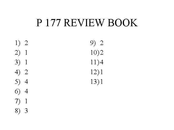 P 177 REVIEW BOOK 1) 2) 3) 4) 5) 6) 7) 8) 2 1