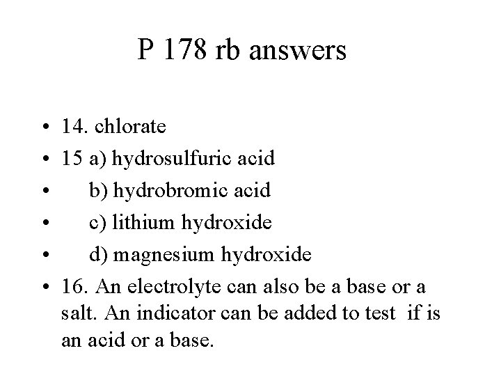 P 178 rb answers • 14. chlorate • 15 a) hydrosulfuric acid • b)