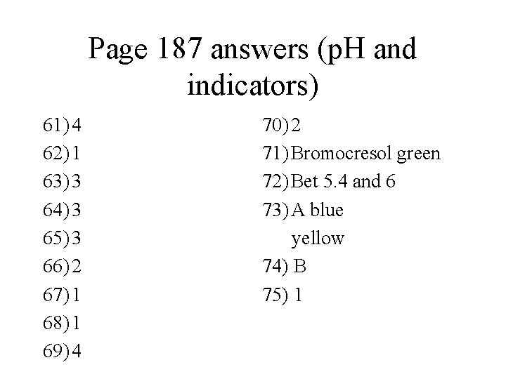Page 187 answers (p. H and indicators) 61) 4 62) 1 63) 3 64)
