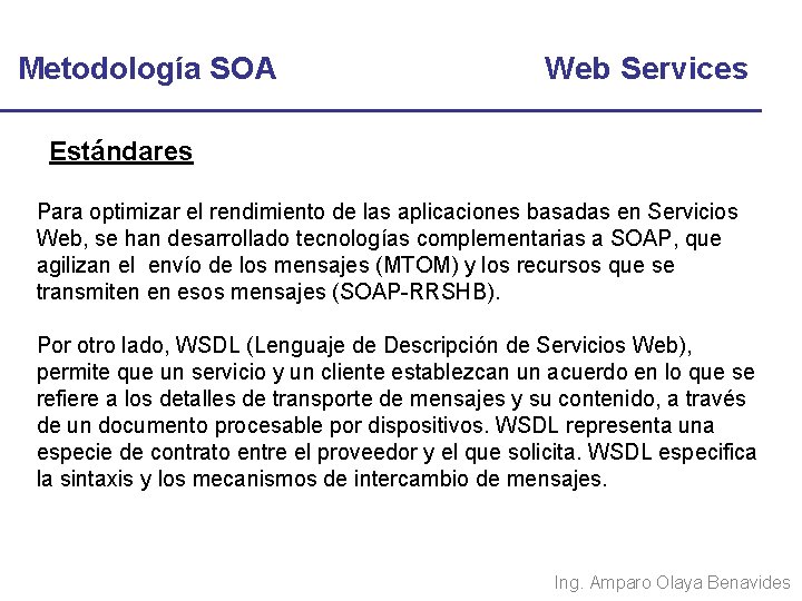 Metodología SOA Web Services Estándares Para optimizar el rendimiento de las aplicaciones basadas en