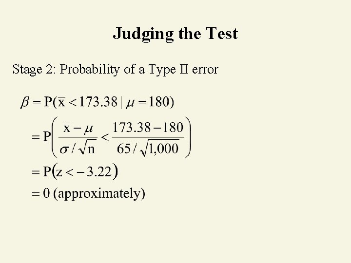 Judging the Test Stage 2: Probability of a Type II error 