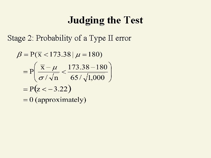 Judging the Test Stage 2: Probability of a Type II error 