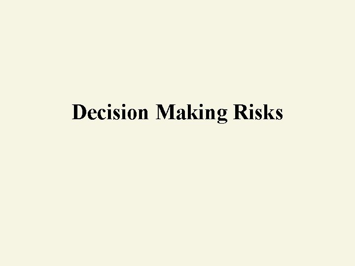 Decision Making Risks 