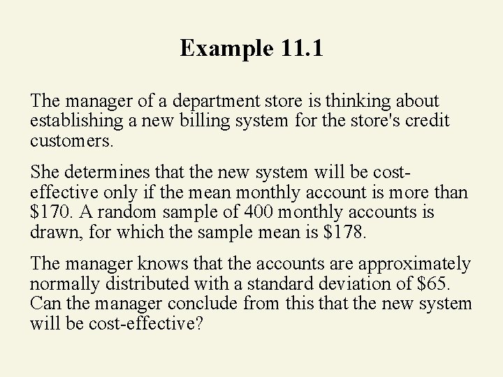 Example 11. 1 The manager of a department store is thinking about establishing a