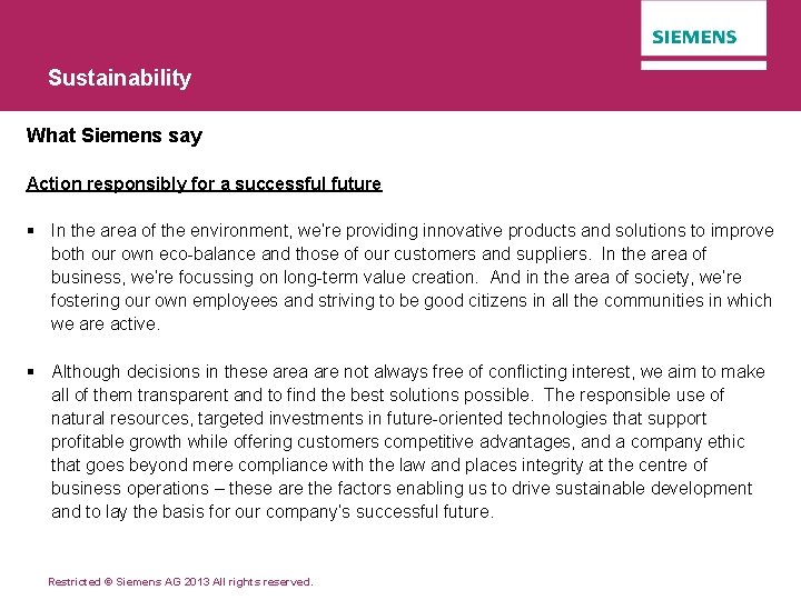 Sustainability What Siemens say Action responsibly for a successful future § In the area