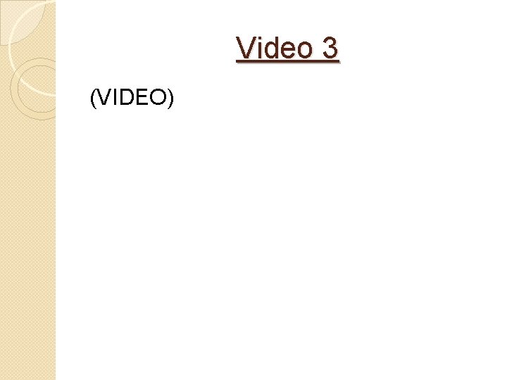 Video 3 (VIDEO) 