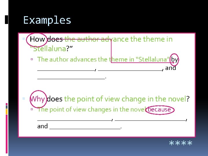 Examples How does the author advance theme in “Stellaluna? ” The author advances theme