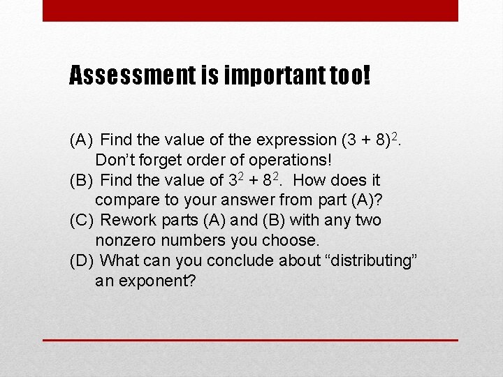 Assessment is important too! (A) Find the value of the expression (3 + 8)2.