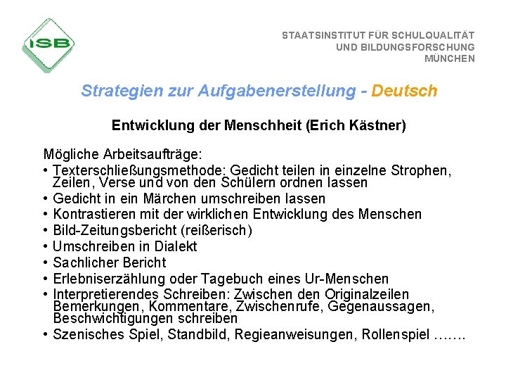 STAATSINSTITUT FÜR SCHULQUALITÄT UND BILDUNGSFORSCHUNG MÜNCHEN Strategien zur Aufgabenerstellung - Deutsch Entwicklung der Menschheit