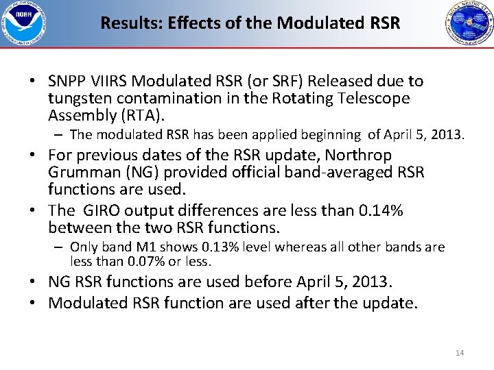 Results: Effects of the Modulated RSR • SNPP VIIRS Modulated RSR (or SRF) Released