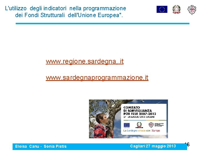 L'utilizzo degli indicatori nella programmazione dei Fondi Strutturali dell'Unione Europea". www. regione. sardegna, .