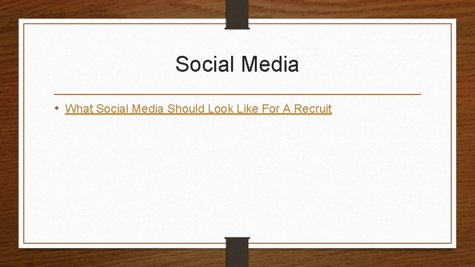 Social Media • What Social Media Should Look Like For A Recruit 