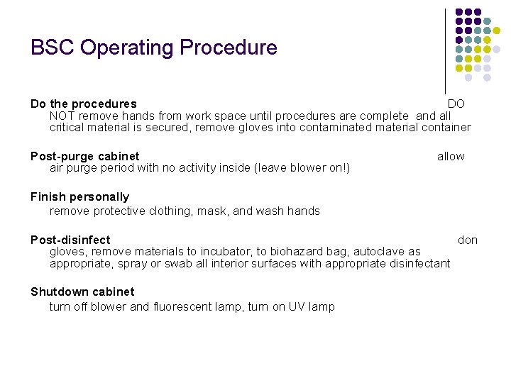 BSC Operating Procedure Do the procedures DO NOT remove hands from work space until