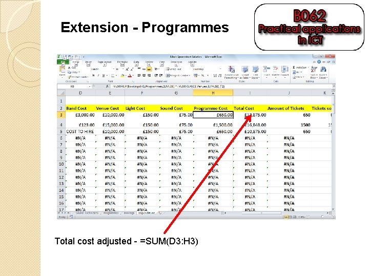 Extension - Programmes Total cost adjusted - =SUM(D 3: H 3) 